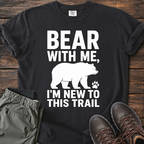 Bear With Me T-shirt