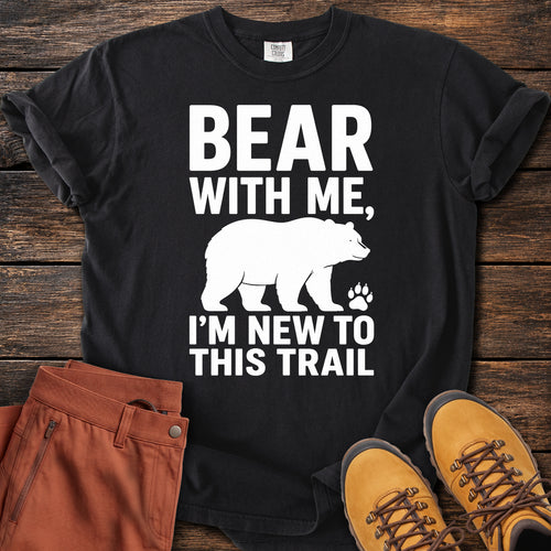 Bear With Me T-shirt