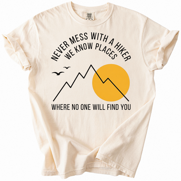 Mess With A Hiker T-shirt