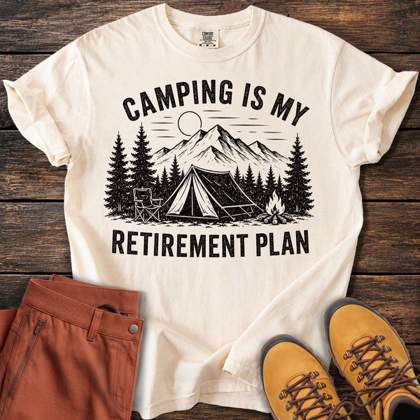 Camping is My Retirement Plan T-shirt