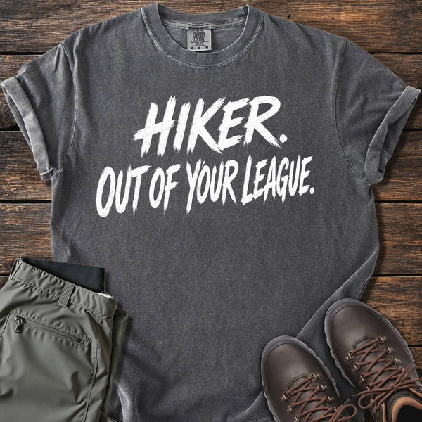 Out Of Your League T-shirt