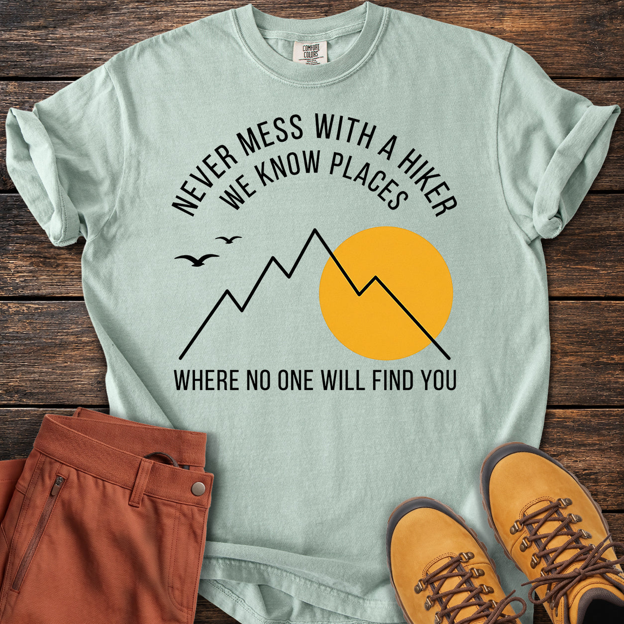 Mess With A Hiker T-shirt