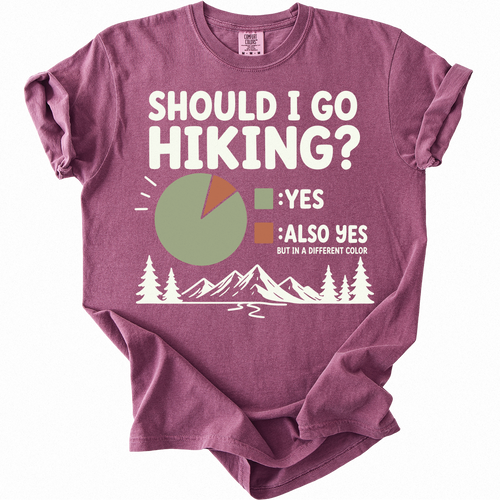 Go Hiking? T-shirt