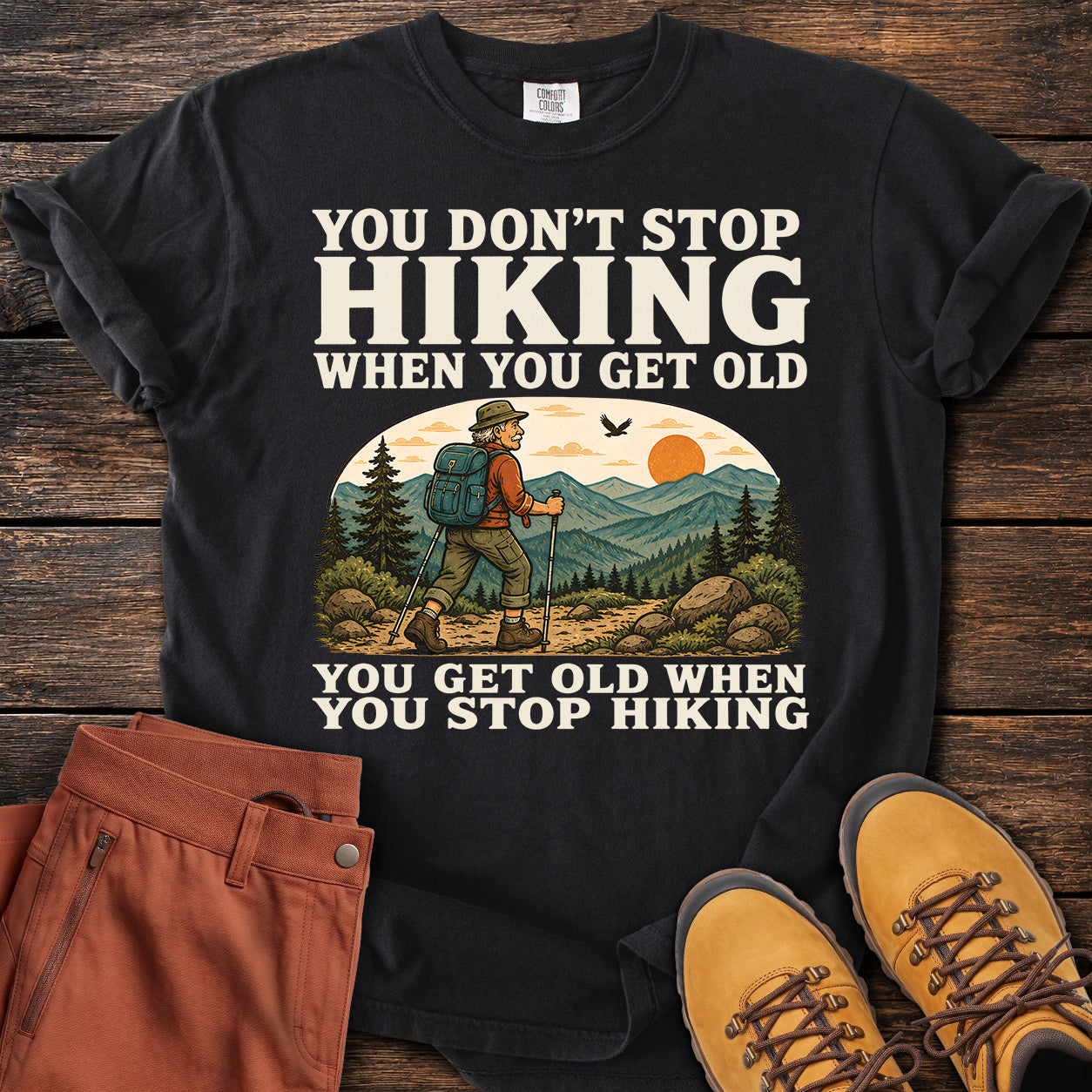 Never Stop Hiking! T-shirt