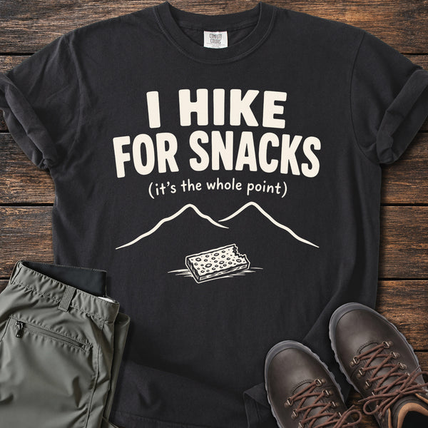 I Hike For Snacks T-shirt