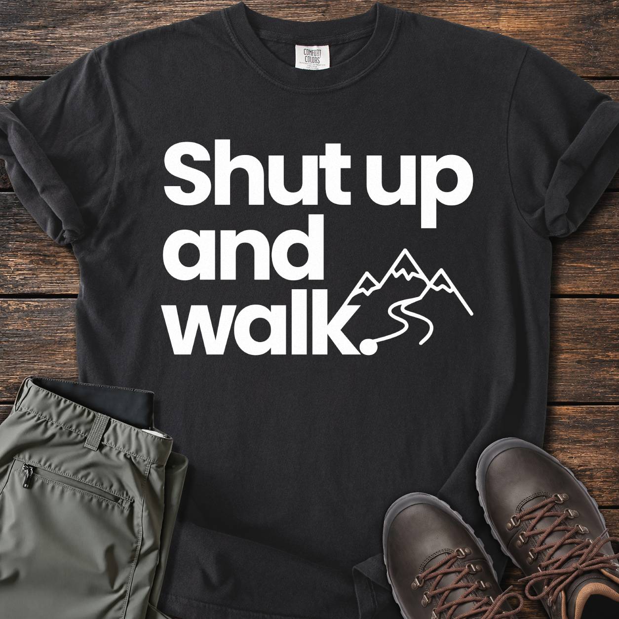 Shut Up and Walk T-shirt