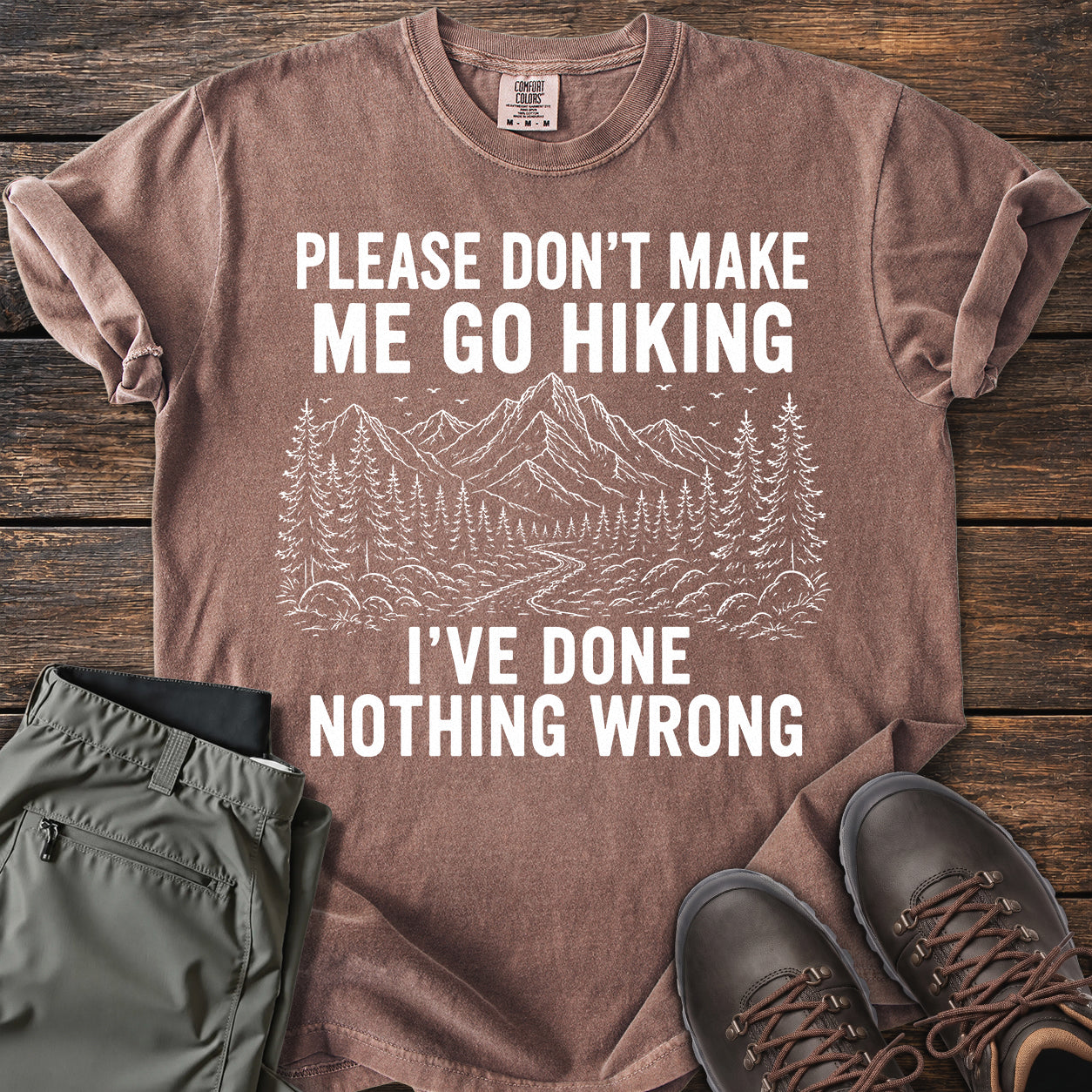 Don't Make Me Go Hiking T-shirt