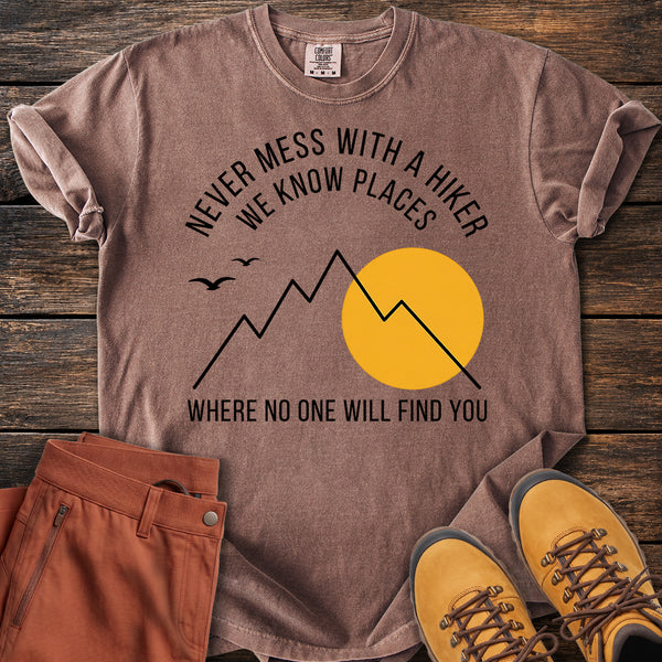 Mess With A Hiker T-shirt