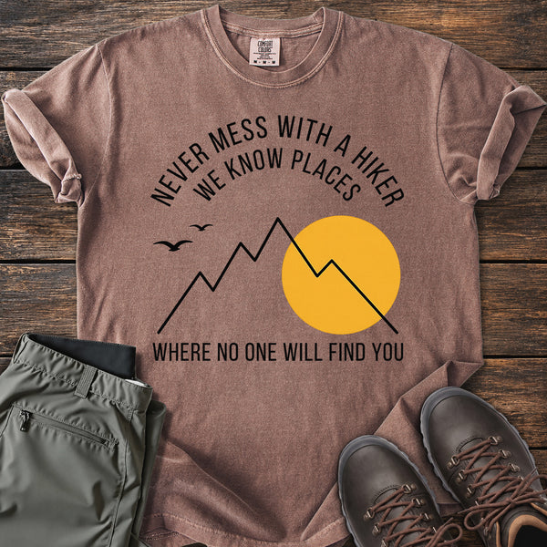 Mess With A Hiker T-shirt