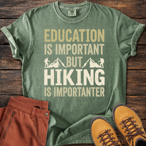 Hiking is Importanter T-shirt