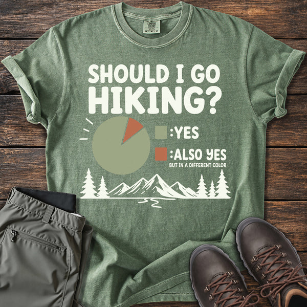 Go Hiking? T-shirt