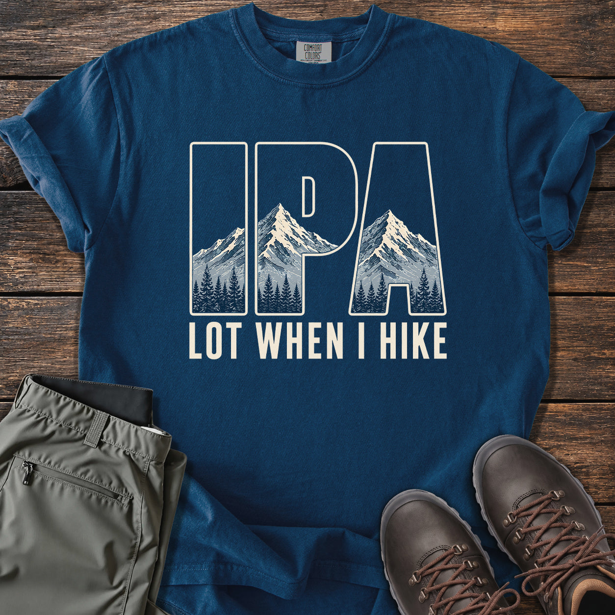 IPA Lot When I Hike T-shirt