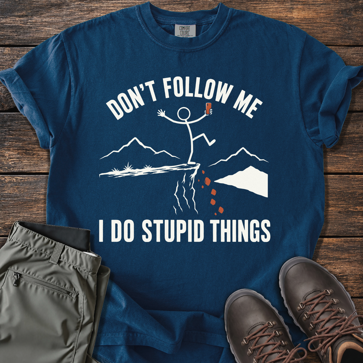 I Do Stupid Things T-shirt