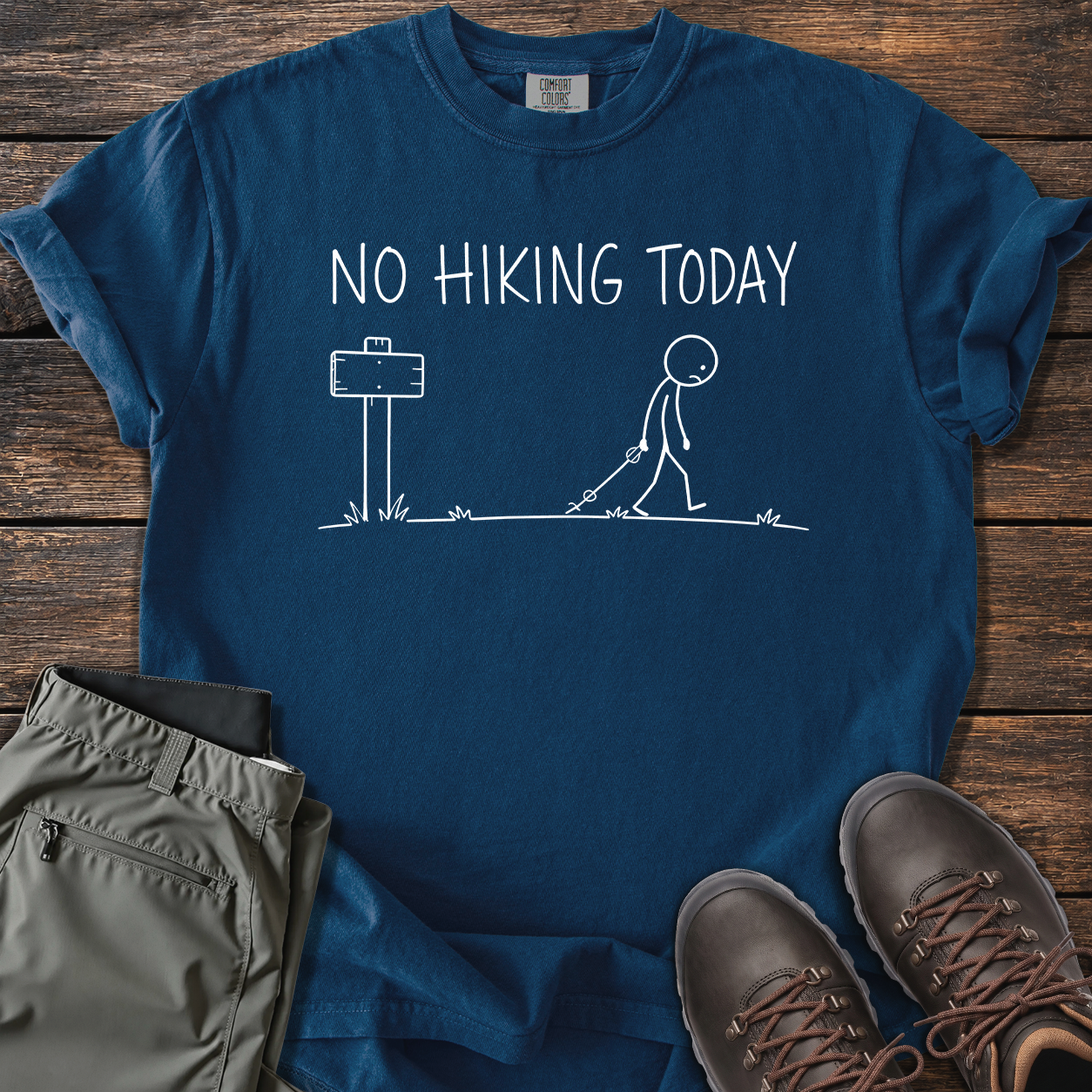 No Hiking Today T-shirt