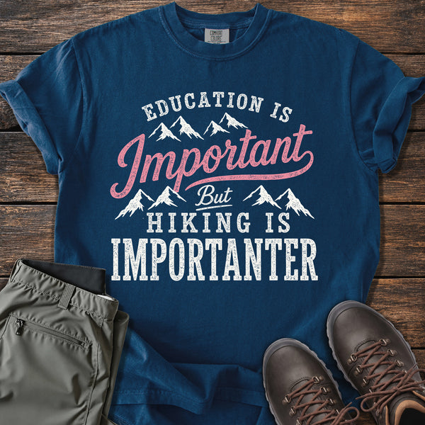 Hiking is Importanter T-shirt